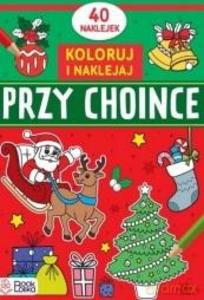 Koloruję i naklejam. Przy choince [KSIĄŻKA]