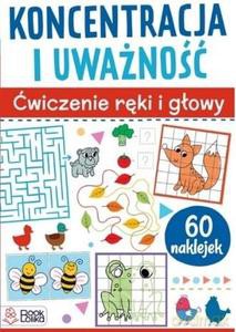 Koncentracja i uważność. Ćwiczenia ręki i głowy - Izabela Jesiołowska [KSIĄŻKA]