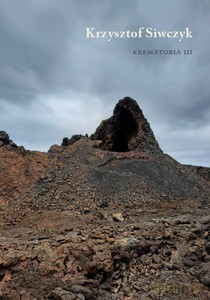 Krematoria III - Krzysztof Siwczyk [KSIĄŻKA]
