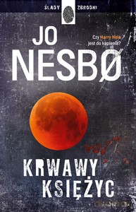 Krwawy księżyc - Jo Nesbo [KSIĄŻKA]