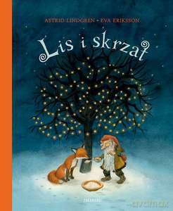 Lis i skrzat - Astrid Lindgren, Eva Eriksson [KSIĄŻKA]