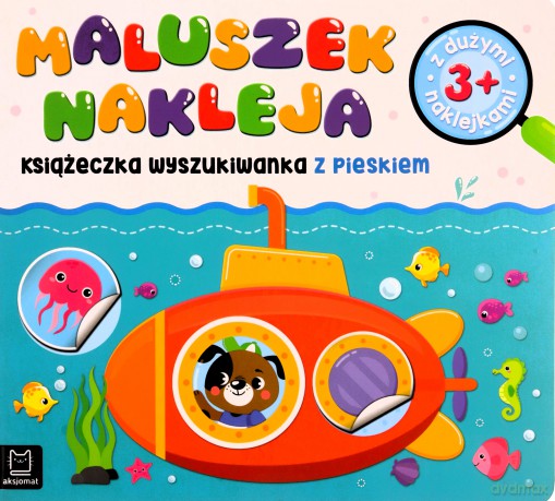 Maluszek nakleja. Książeczka wyszukiwanka z pieskiem, z dużymi naklejkami 3+ - Agnieszka Bator [KSIĄŻKA]