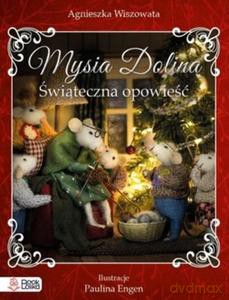 Mysia Dolina. Świąteczna opowieść - Agnieszka Wiszowata [KSIĄŻKA]