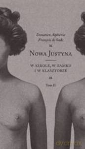 Nowa Justyna. W szkole w zamku i w klasztorze (Tom 2) - Sade Donatien Alphonse François de [KSIĄŻKA]
