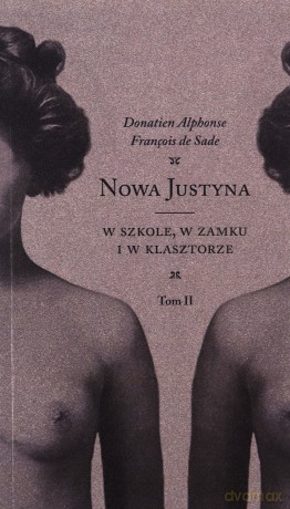 Nowa Justyna. W szkole w zamku i w klasztorze (Tom 2) - Sade Donatien Alphonse François de [KSIĄŻKA]