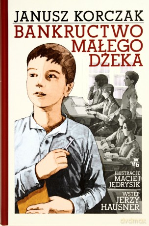 Bankructwo małego Dżeka - Janusz Korczak [KSIĄŻKA]