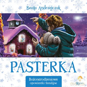 Pasterka. Bożonarodzeniowe opowiastki familijne - Beata Andrzejczuk [KSIĄŻKA]