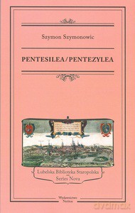Pentesilea/Pentezylea - Szymon Szymonowic [KSIĄŻKA]