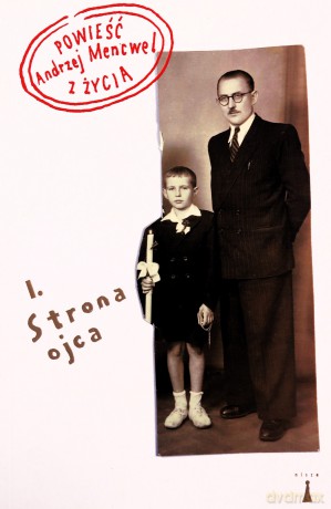 Powieść z życia. Strona ojca - Andrzej Mencwel [KSIĄŻKA]