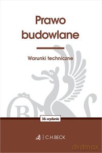 Prawo budowlane Warunki techniczne [KSIĄŻKA]