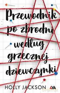 Przewodnik po zbrodni według grzecznej dziewczynki - Holly Jackson [KSIĄŻKA]