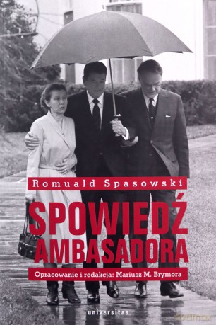 Spowiedź ambasadora - Romuald Spasowski [KSIĄŻKA]