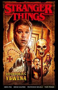 Stranger Things. Grobowiec Ybwena (komiks) - Greg Pak [KOMIKS]