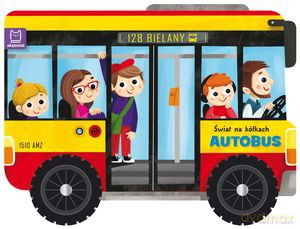 Świat na kółkach. Autobus - Anna Podgórska [KSIĄŻKA]