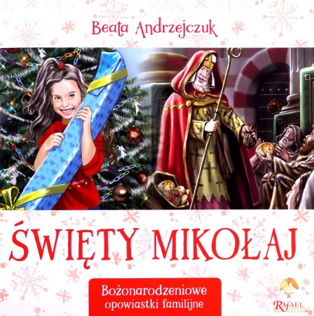Święty Mikołaj. Bożonarodzeniowe opowiastki familijne - Beata Andrzejczuk [KSIĄŻKA]