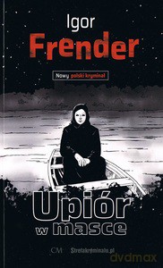 Upiór w masce - Igor Frender [KSIĄŻKA]