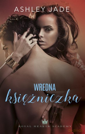 Wredna księżniczka - Ashley Jade [KSIĄŻKA]