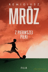 Z pierwszej piłki [KSIĄŻKA]