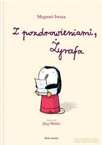 Z pozdrowieniami, Żyrafa w.2 - Megumi Iwasa, Jorg Muhle [KSIĄŻKA]