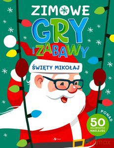 Zimowe gry i zabawy. Święty Mikołaj [KSIĄŻKA]
