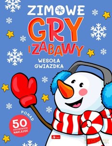 Zimowe gry i zabawy. Wesoła gwiazdka [KSIĄŻKA]