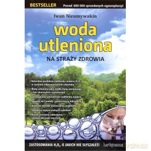 Woda utleniona na straży zdrowia - Iwan Nieumywakin [KSIĄŻKA]
