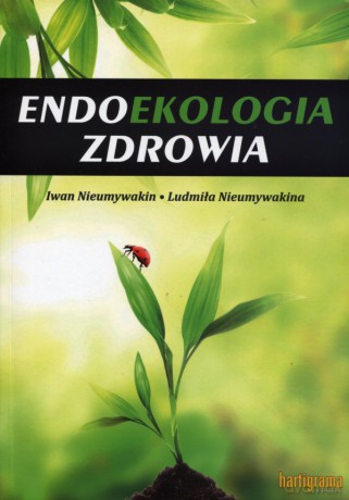 Endoekologia zdrowia - Iwan Nieumywakin [KSIĄŻKA]