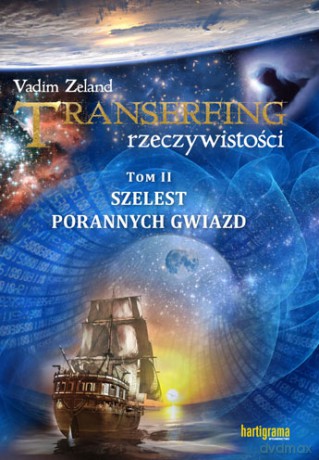 Transerfing Rzeczywistości. Tom II, Szelest porannych gwiazd - Vadim Zeland [KSIĄŻKA]