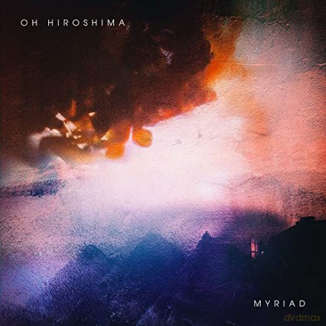 Oh Hiroshima: Myriad [Winyl]