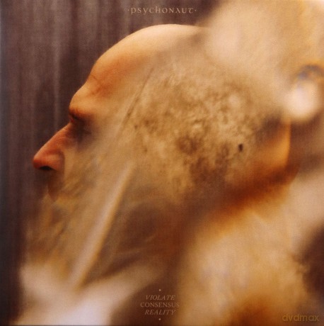 Psychonaut: Violate Consensus Reality  [CD]