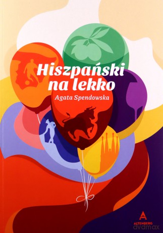 Hiszpański na lekko - Agata Spendowska [KSIĄŻKA]