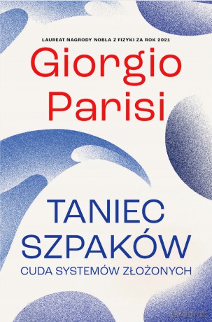 Taniec szpaków. Cuda systemów złożonych - Giorgio Parisi [KSIĄŻKA]