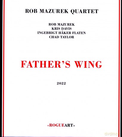 Rob Mazurek Quartet: Father's Wing [CD]