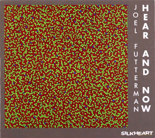 Joel Futterman: Hear and Now [CD]