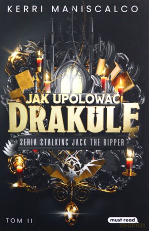 Jak upolować Drakulę - Kerri Maniscalco [KSIĄŻKA]