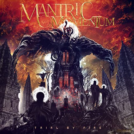 Mantric Momentum: Trial By Fire [CD]