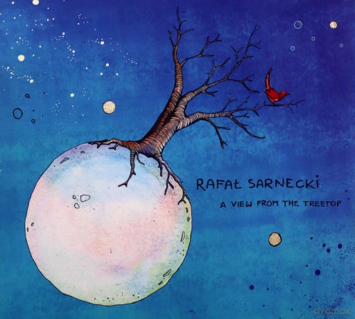 Rafał Sarnecki: A View From The Treetop [CD]