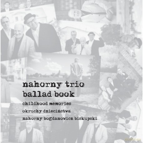 Nahorny Trio: Ballad Book Okruchy Dzieciństwa (White) {winyl]