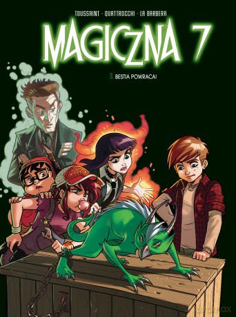 Bestia powraca! Magiczna 7 (Tom 3) - Kid Toussaint, Giuseppe Quattrocchi [KOMIKS]
