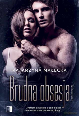 Brudna obsesja. W cieniu kłamstw (Tom 2) - Katarzyna Małecka [KSIĄŻKA]