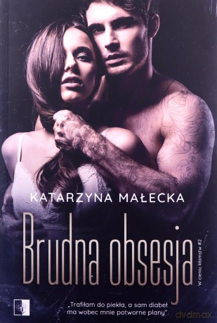 Brudna obsesja. W cieniu kłamstw (Tom 2) - Katarzyna Małecka [KSIĄŻKA]
