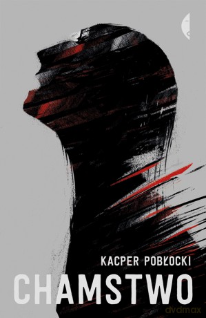 Chamstwo - Kacper Pobłocki [KSIĄŻKA]
