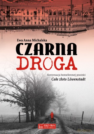 Czarna droga - Ewa Anna Michalska [KSIĄŻKA]