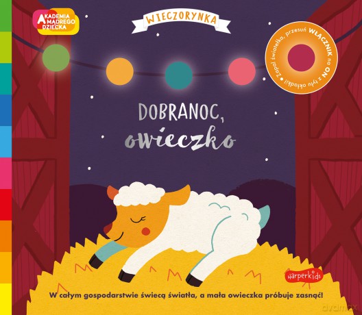 Dobranoc, owieczko. Akademia mądrego dziecka. Wieczorynka. Seria ze światełkami [KSIĄŻKA]