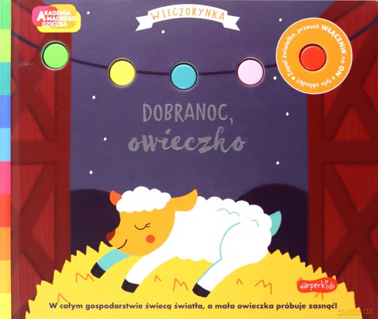 Dobranoc, owieczko. Akademia mądrego dziecka. Wieczorynka. Seria ze światełkami [KSIĄŻKA]