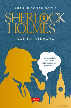 Dolina strachu. Sherlock Holmes - Arthur Conan Doyle [KSIĄŻKA]