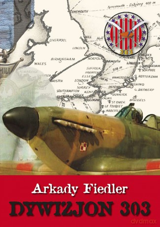 Dywizjon 303 - Arkady Fiedler [KSIĄŻKA]
