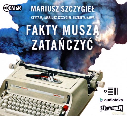 Fakty muszą zatańczyć - Mariusz Szczygieł [AUDIOBOOK]
