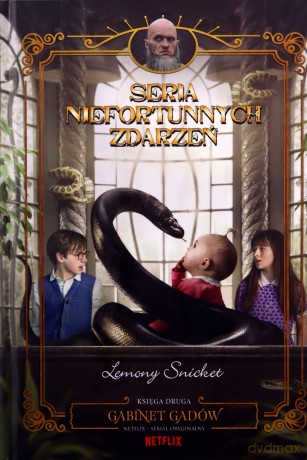 Gabinet gadów. Seria niefortunnych zdarzeń (Tom 2) - Lemony Snicket [KSIĄŻKA]