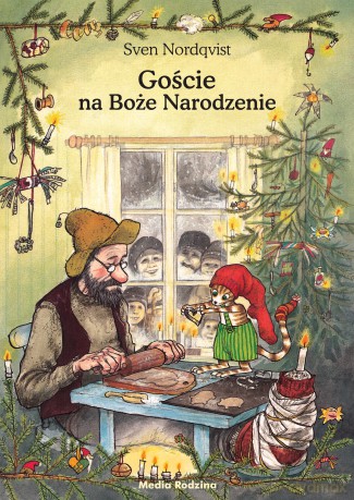Goście na Boże Narodzenie. Pettson i Findus - Sven Nordqvist [KSIĄŻKA]
